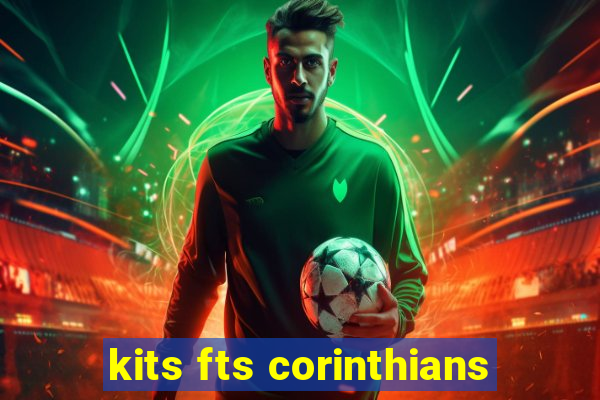 kits fts corinthians